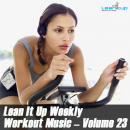 Lean It UP Weekly Workout Music — Vol. 23, Week Of 4/29