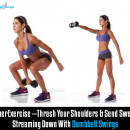 UberExercise — Thrash Your Shoulders & Send Sweat Streaming Down With Dumbbell Swings